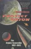 Project Orion: The Atomic Spaceship 1957-1965 (Penguin Press Science S.)