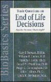 Basic Questions on End of Life Decisions: How Do We Know What's Right? (BioBasics Series)