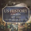 Us History for Kids 1877-1914 - Political, Economic &; Social Life 19th - 20th Century Us History 6th Grade Social Studies