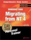 MCSE Migrating from NT 4 to Windows 2000 Exam Cram Personal Trainer (Exam: 70-222)