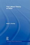 The Labour Theory of Value (Routledge Frontiers of Political Economy)