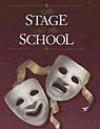 The Stage & the School