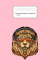 Composition Notebook - College Ruled: Blank Lined Exercise Book - Lion Wearing Headphones Smoking Funny Cool Wild Animal Gift - Pink College Ruled Pap