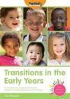 Transitions in the Early Years: A practical guide to supporting children between early years settings and into Key Stage 1 (Early Childhood Essentials)