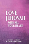 Love Jehovah With All Your Heart: JW Gifts Circuit Assembly Of Jehovah's Witnesses 2019 2020 Notebook Gift - Jehovah's Witnesses Gifts