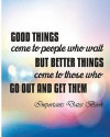 Important Dates Book: Good Things Come To People Who wait But Berrer Things ComeTo Those Who Go Out And Get Them