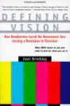 Defining Vision: How Broadcasters Lured the Government Into Inciting a Revolution in Television, Updated and Expanded (Harvest Book)