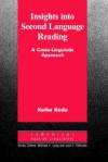 Insights into Second Language Reading: A Cross-Linguistic Approach (Cambridge Applied Linguistics)