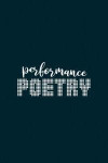 Poetic Form (Performance Poetry) Notebook: Blank Lined Notebook (College Ruled Composition Book): Motivational Poem & Verse Creative Writing Prompt Fo