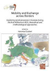 Mobility and Exchange across Borders: Exploring Social Processes in Europe during the First Millennium BCE - Theoretical and Methodological Approaches