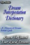 Dream Interpretation Dictionary: Learn The Meaning Of Your Dream