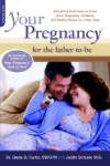 Your Pregnancy For The Father To Be: Everything Dads Need to Know About Pregnancy, Childbirth, and Getting Ready for a New Baby (Your Pregnancy Series)