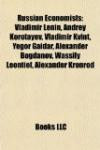 Russian Economists: Vladimir Lenin, Andrey Korotayev, Vladimir Kvint, Yegor Gaidar, Alexander Bogdanov, Wassily Leontief, Alexander Kronrod