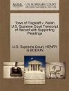 Town of Flagstaff v. Walsh U.S. Supreme Court Transcript of Record with Supporting Pleadings