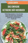 Das Einfache Ketogene Diat-Kochbuch