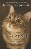 Cat Sense: How the New Feline Science Can Make You a Better Friend to Your Pet (Thorndike Press Large Print Nonfiction Series)