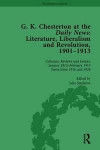 G K Chesterton at the Daily News, Part II, vol 8: Literature, Liberalism and Revolution, 1901-1913 (Volume 1)