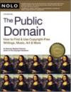 Public Domain, The: How to Find and Use Copyright-free Writings, Music, Art & More (Public Domain)