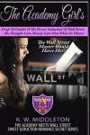 (Sweet Seduction) The Academy Girl's Drop Of Doubt & The Power Secuction Of Wall Street: The Straight Line Always Gets Him What He Wants! The Wall ... Seduction Romance Secret Series) (Volume 1)