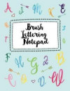 Brush Lettering Notepad: & Calligraphy Notepad Over 120 Dash & Lined Practice Pages, Practice Your Hand Lettering for Your Projects & Designs