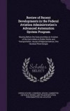 Review of Recent Developments in the Federal Aviation Administration s Advanced Automation System Program: Hearing Before the Subcommittee on Aviation of the Committee on Public Works and Transportation, House of Representatives, One Hundred Third Congre