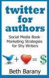 Twitter for Authors: Social Media Book Marketing Strategies for Shy Writers