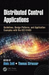 Distributed Control Applications: Guidelines, Design Patterns, and Application Examples with the IEC 61499 (Industrial Information Technology)