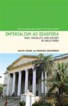 Imperialism as Diaspora: Race, Sexuality, and History in Anglo-India (Liverpool University Press - Postcolonialism Across Disciplines)