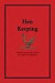 Hen Keeping: Inspiration and Practical Advice for Would-Be Smallholders (Country Living)