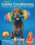 Kyra's Canine Conditioning: Games and Exercises for a Healthier, Happier Dog