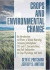 Crops And Environmental Change: An Introduction To Effects Of Global Warming, Increasing Atmospheric CO2 And O3 Concentrations, And Soil Salinization On Crop Physiology And Yield