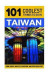 Taiwan: Taiwan Travel Guide: 101 Coolest Things to Do in Taiwan (Taipei Travel Guide, Tainan, Taichung, Taiwanese Food, Backpacking Taiwan, Asia Travel Guide)