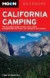 Moon California Camping: The Complete Guide to More Than 1,500 Campgrounds for RVers, Car Campers and Tenters (Moon Outdoors)