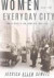 Women and the Everyday City: Public Space in San Francisco, 1890-1915 (Architecture, Landscape and Amer Culture)