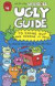 Ugly Guide to Eating Out and Keeping It Down (Uglydolls)