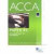 ACCA (New Syllabus) - F1 Accountant in Business: Study Text