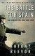 The Battle for Spain - the Spanish Civil War 1936-1939