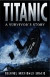 Titanic: A Survivor's Story