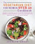 The Vegetarian Diet for Women Over 50 Cookbook: The Best Plant-Based Recipes to Restart Your Metabolism! Maintain the Right Hormonal Balance and Lose