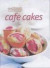 Sweet and Simple: Cafe Cakes (Australian Women's Weekly)