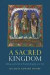 A Sacred Kingdom: Bishops and the Rise of Frankish Kingship, 300-850 (Studies in Medieval and Early Modern Canon Law)