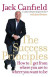 Success Principles Workbook: An Action Plan for Getting from Where You Are to Where You Want to Be