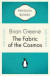 The Fabric of the Cosmos: Space, Time, and the Texture of Reality (Penguin Celebrations)