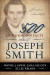 500 Little Known Facts About Joseph Smith