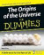 The Origin of the Universe for Dummie