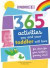365 Activities You and Your Toddler Will Love: Fun Ideas for Your Toddler's Growing Mind (365 Activities): Fun Ideas for Your Toddler's Growing Mind (365 Activities)