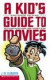 A Kid Guide To Movies