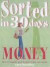 Money (Sorted in 30 Days S.)