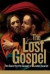 The Lost Gospel: The Quest for the Gospel of Judas Iscariot