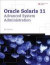 Advanced Oracle Solaris 11 System Administration (Solaris System Administration Series)